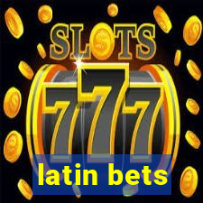 latin bets